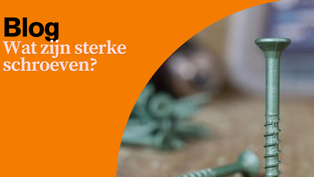 Sterke schroeven